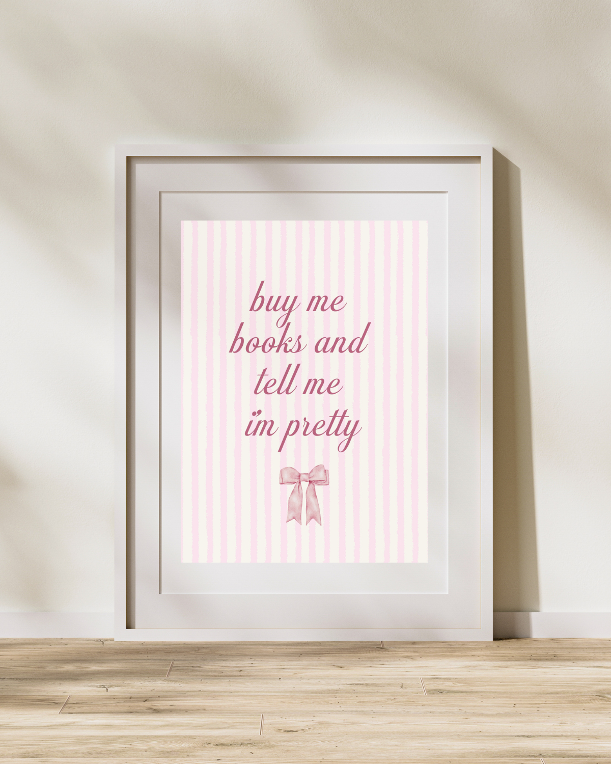 Buy Me Books & Tell Me I'm Pretty Print