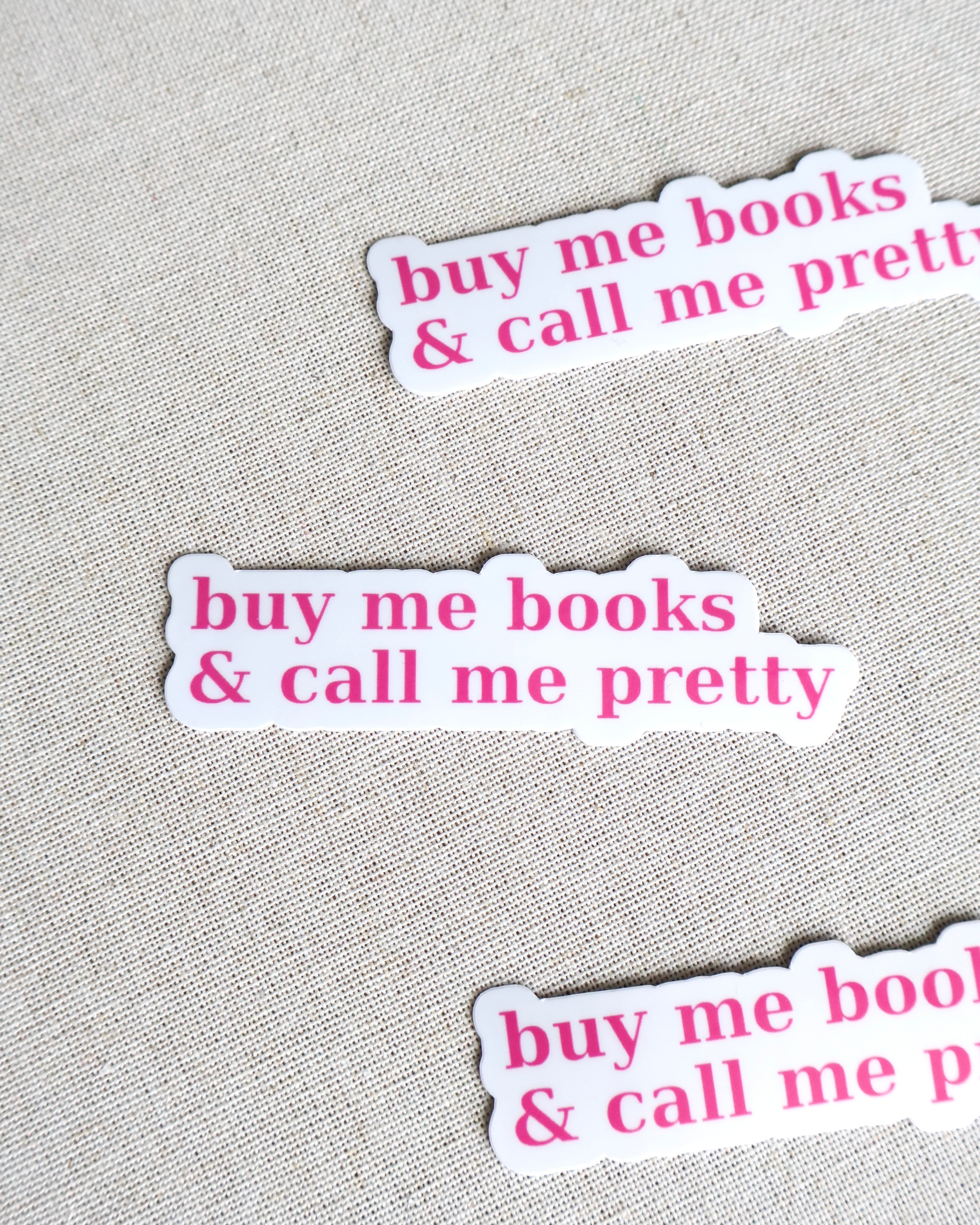 Buy Me Books & Call Me Pretty Sticker