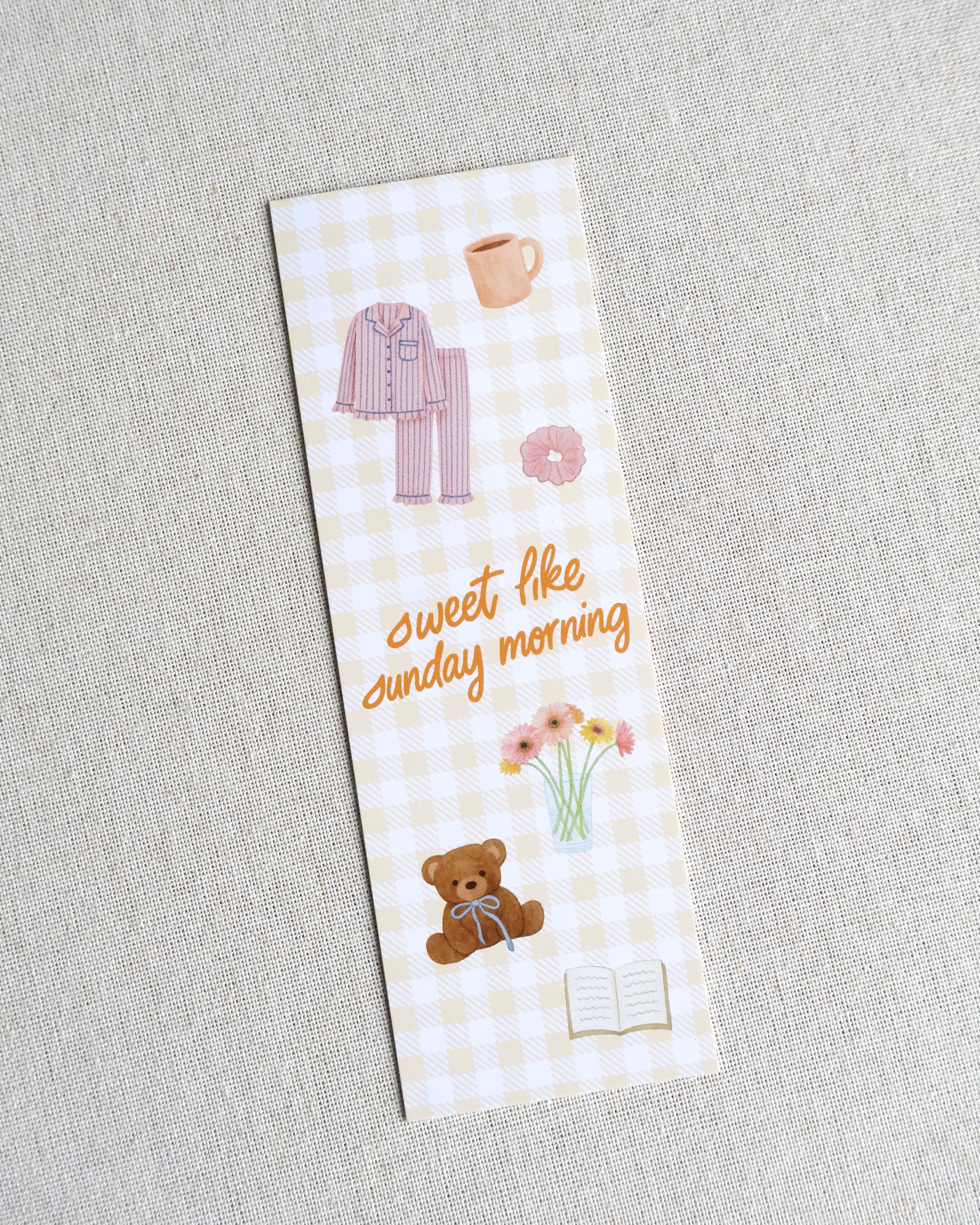 Sweet Like Sunday Morning Bookmark