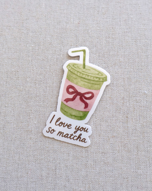 I Love You So Matcha Sticker