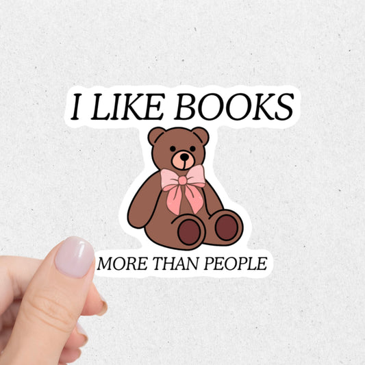 I Like Books More Than People Sticker