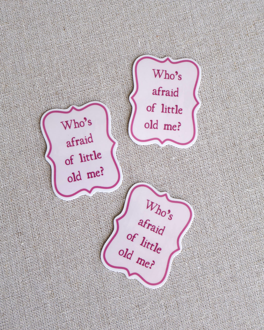 Who’s Afraid Of Little Old Me? Sticker