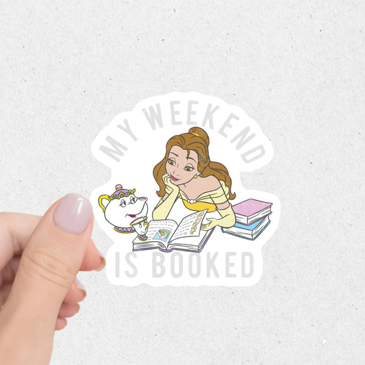 My Weekend Is Booked Sticker