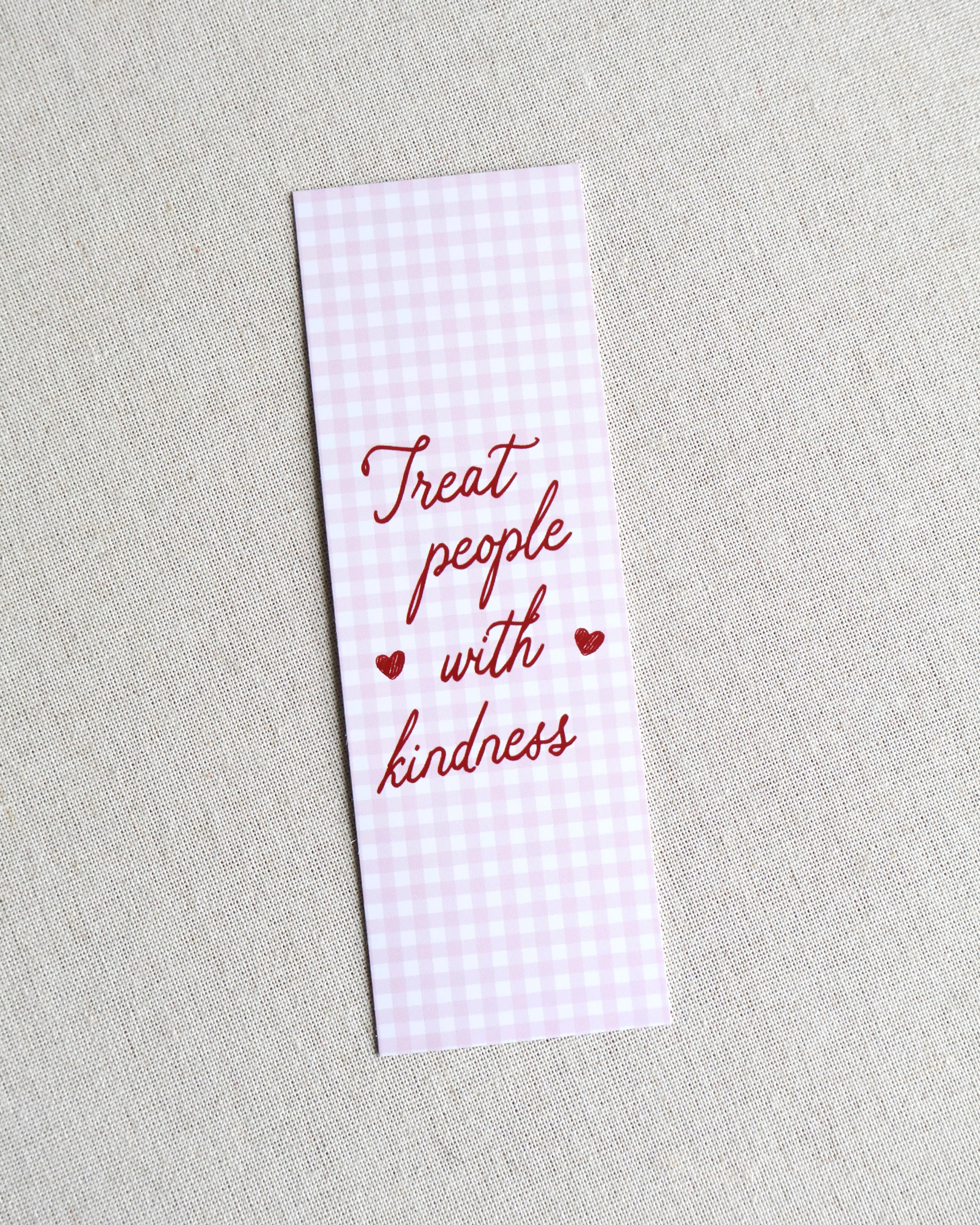 Treat People With Kindness Bookmark
