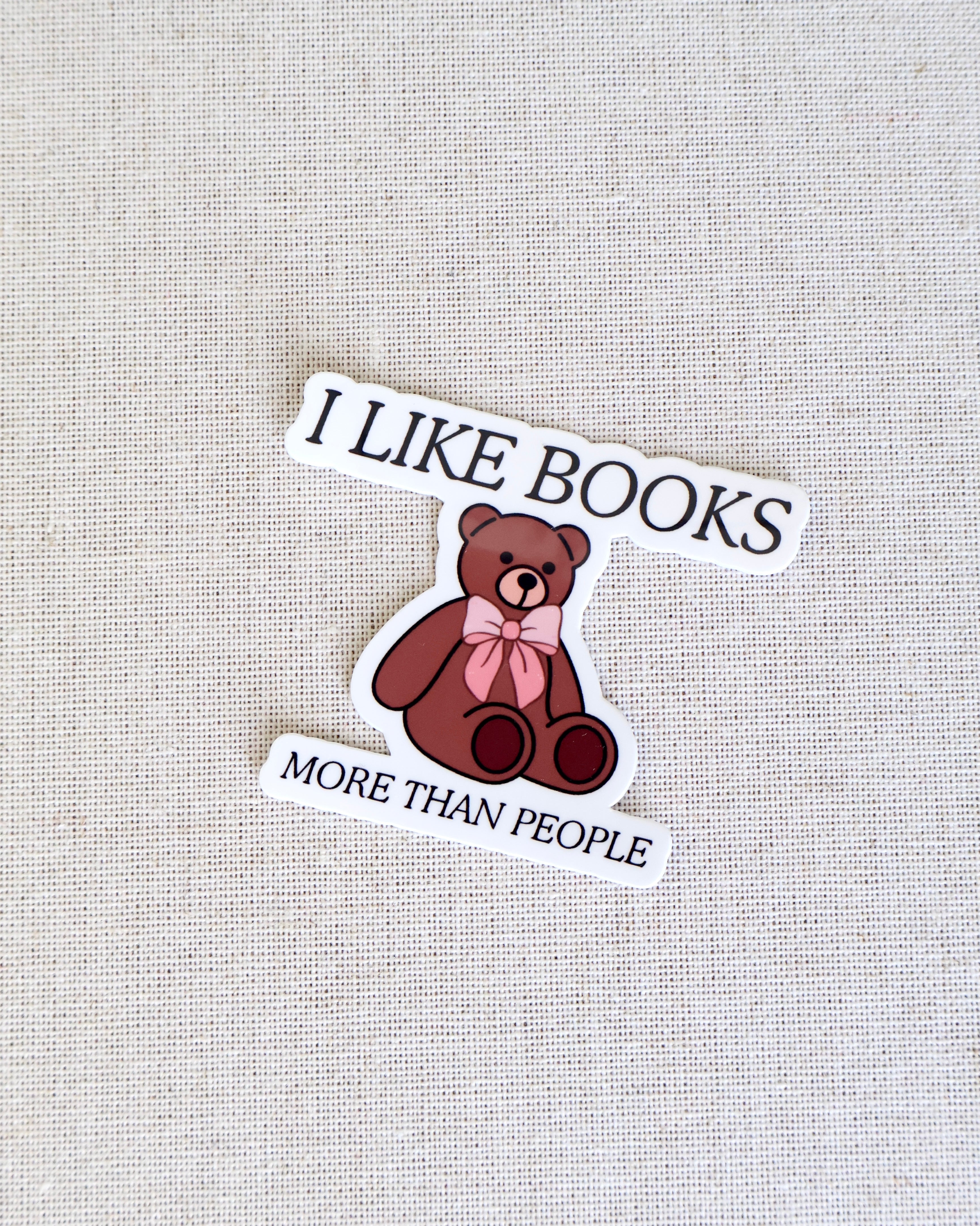 I Like Books More Than People Sticker