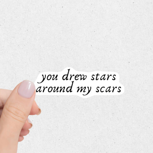 You Drew Stars Around My Scars Sticker