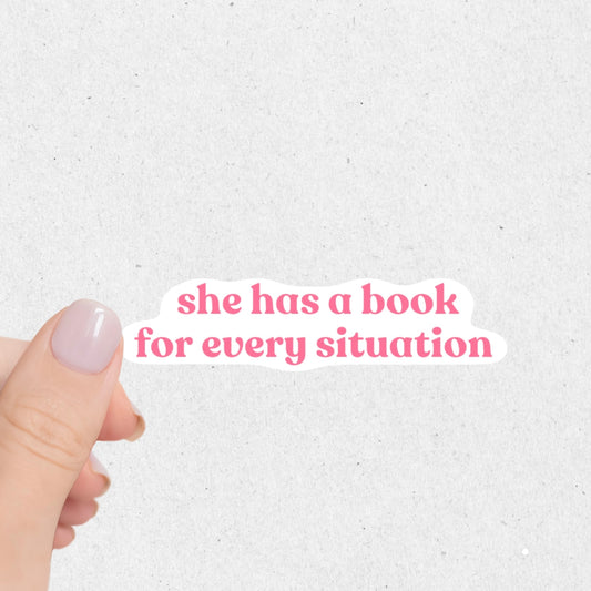 She Has A Book For Every Situation Sticker