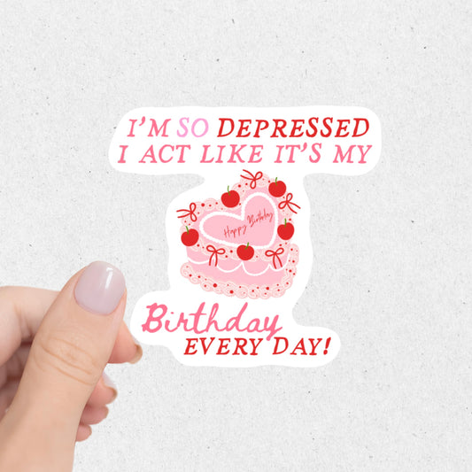 I’m So Depressed Sticker