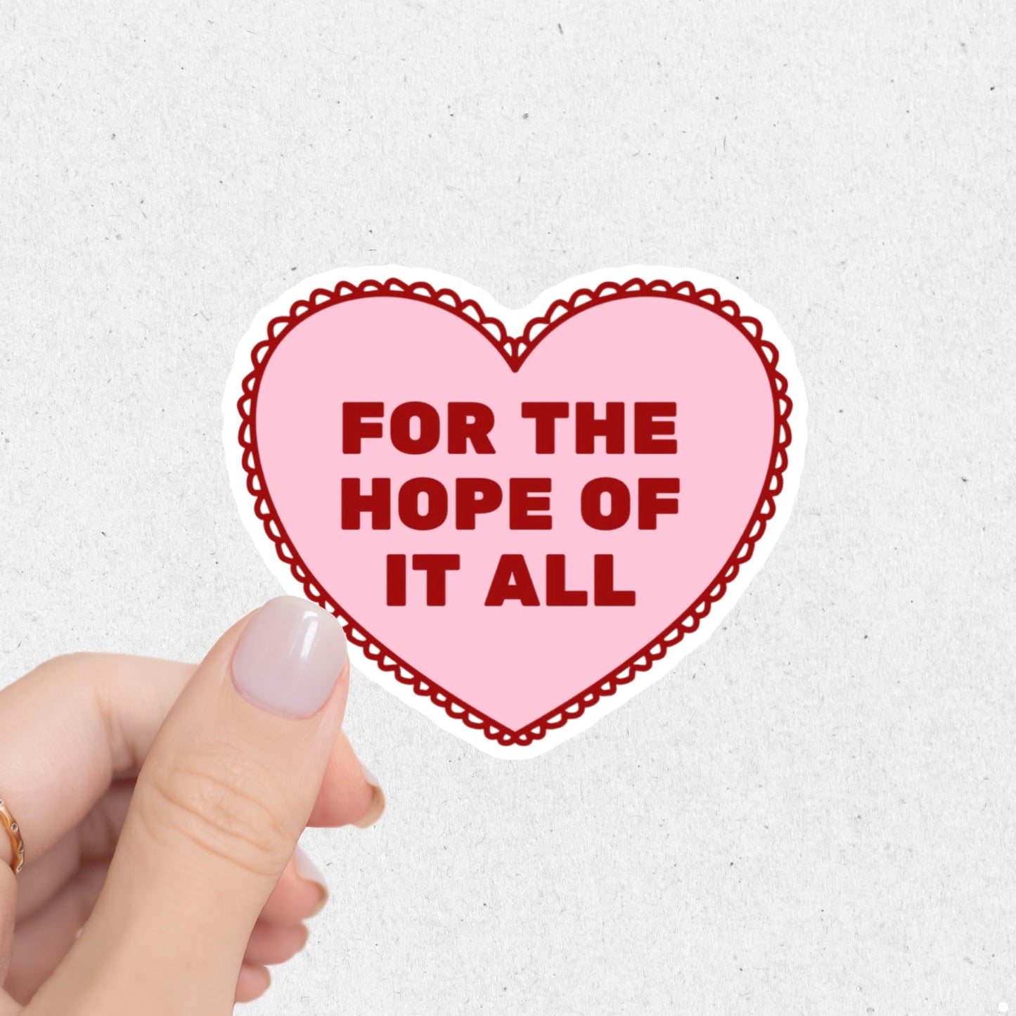 For The Hope Of It All Sticker