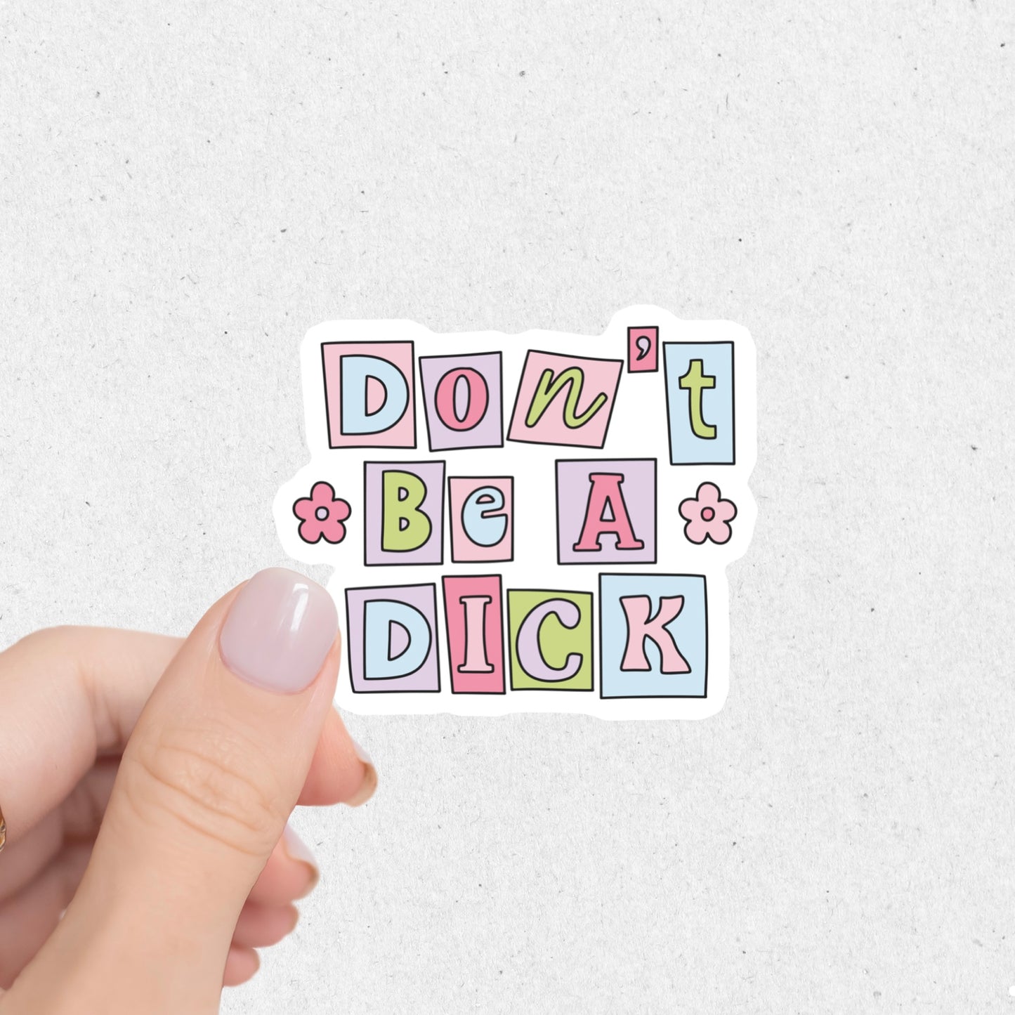 Don't Be A Dick Sticker